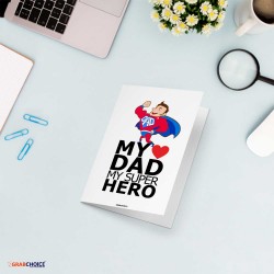 My Dad My Hero Greeting Card - 5x7