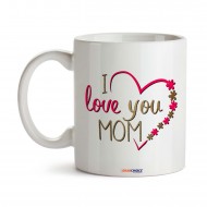 I Love You Mom Mug For Mother