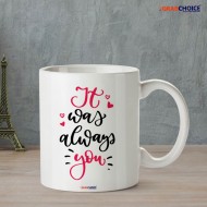 It Was Always You Coffee Mug
