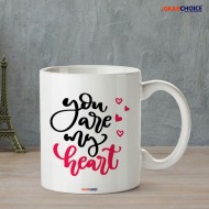 You Are My Heart Quote Coffee Mug