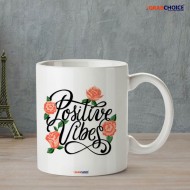 Positive Vibes Quote Mug