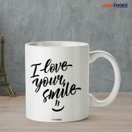 I Love Your Smile Quote Coffee Mug