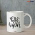 Better Together Coffee Mug