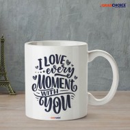 Love Every Moment With You Coffee Mug