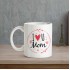 I Love You Mug For Mother