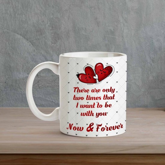 Now And Forever Couple Love Quote Printed Mug
