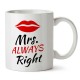 Mrs Always Right Mug For Mother