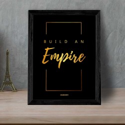 Build An Empire Quote Frame