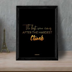 The Best View Comes After The Hardest Climb Quote Frame