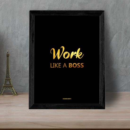 Work Like A Boss Quote Frame