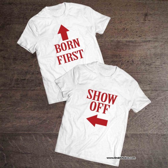 Born First-Show Off Sibling Couple T-shirt Born First-Show Off Sibling Couple T-shirt