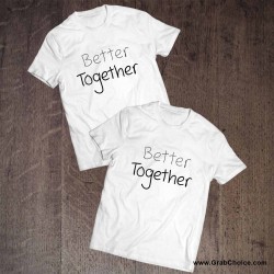 Better Together Couple T-shirt