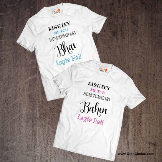 Rishtey Me Toh Hum Tumhare Bhai/Behen Lagte Hai Couple T-shirt