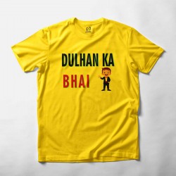 Dulhan ka Bhai T-shirt For Wedding Ceremony - Round Neck