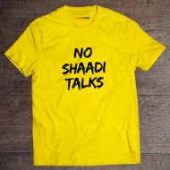 No Shaadi Talk Quote Tshirt For Bride/Groom's Sibling